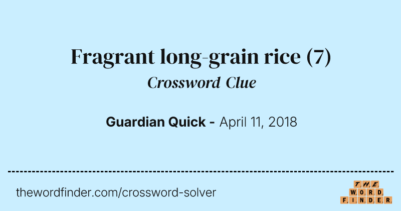 Fragrant long-grain rice crossword clue image