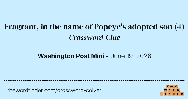 Fragrant, in the name of Popeye's adopted son crossword clue image