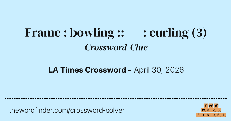 Frame : bowling :: __ : curling crossword clue image