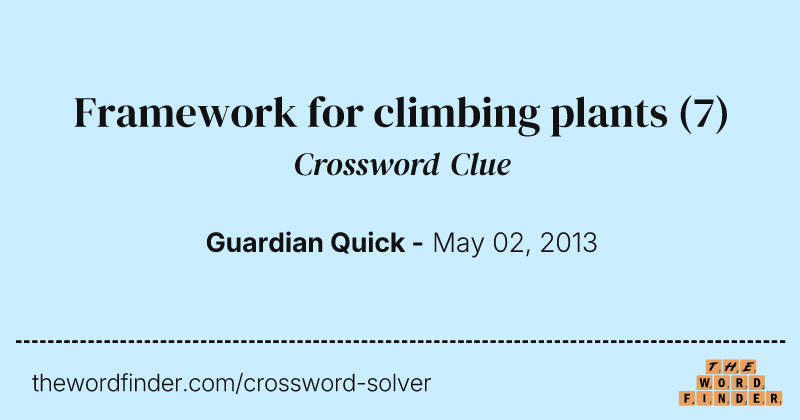 Framework for climbing plants crossword clue image