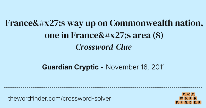 France's way up on Commonwealth nation, one in France's area crossword clue image