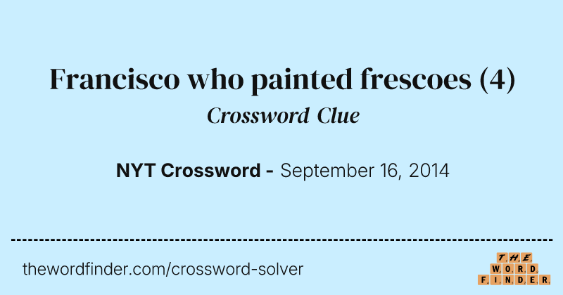 Francisco who painted frescoes crossword clue image