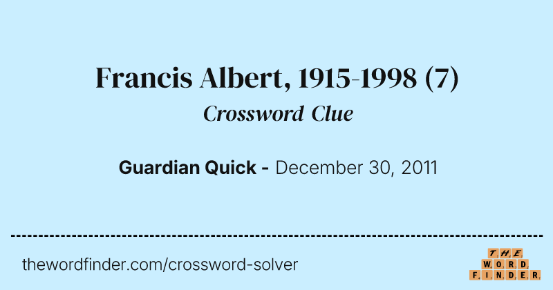Francis Albert, 1915-1998 crossword clue image