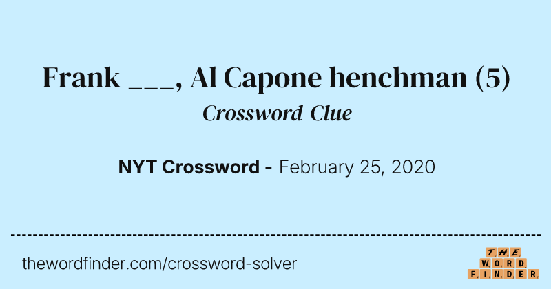 Frank ___, Al Capone henchman crossword clue image