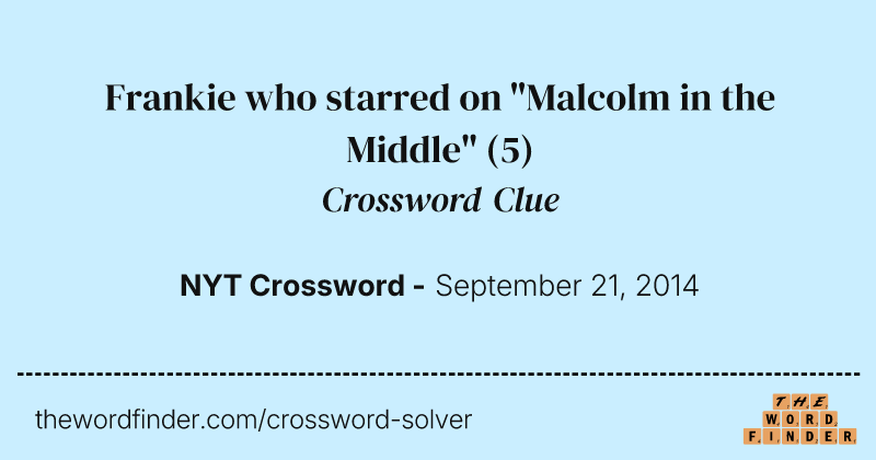 Frankie who starred on "Malcolm in the Middle" crossword clue image