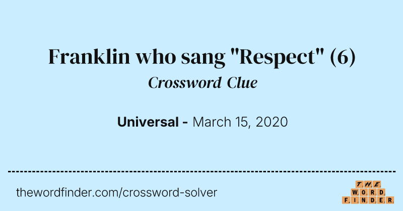Franklin who sang "Respect" crossword clue image