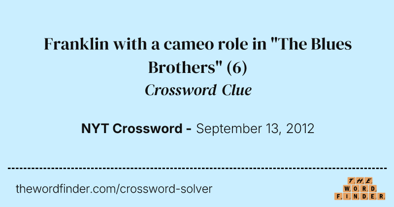 Franklin with a cameo role in "The Blues Brothers" crossword clue image