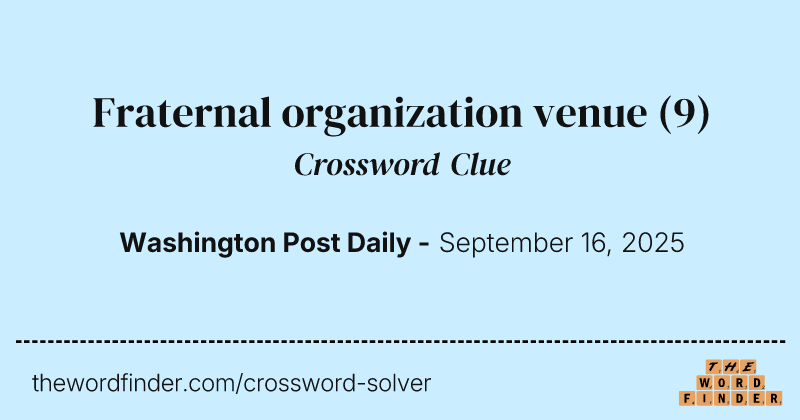 Fraternal organization venue crossword clue image
