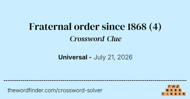 Fraternal order since 1868 crossword clue image