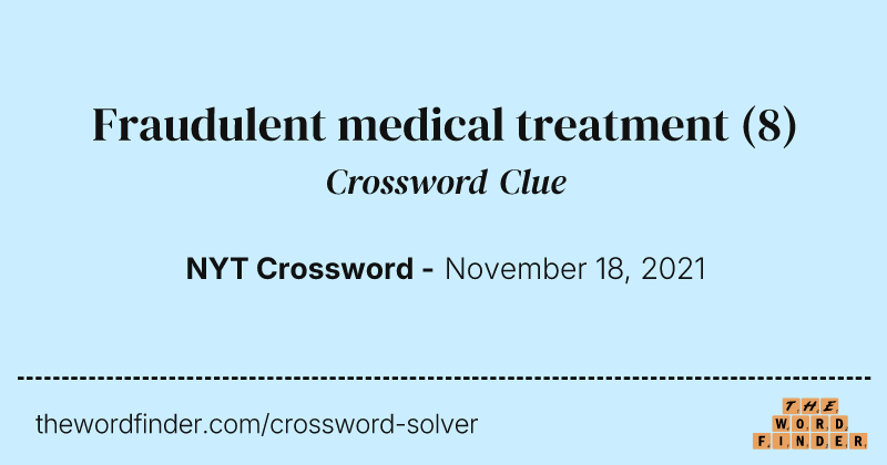 Fraudulent medical treatment crossword clue image
