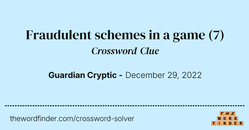 Fraudulent schemes in a game crossword clue image