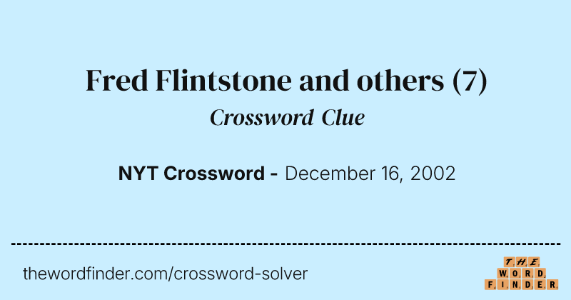 Fred Flintstone and others crossword clue image