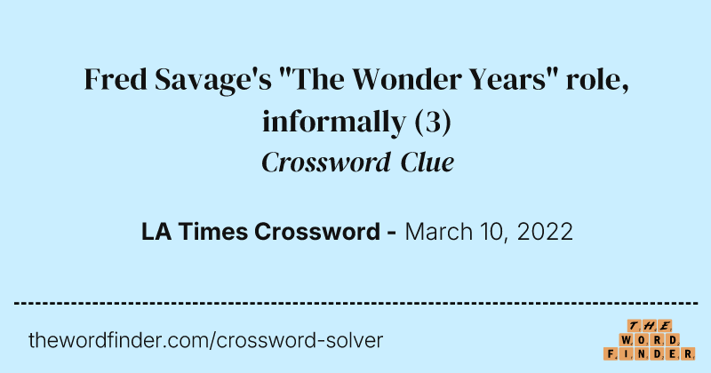 Fred Savage's "The Wonder Years" role, informally crossword clue image