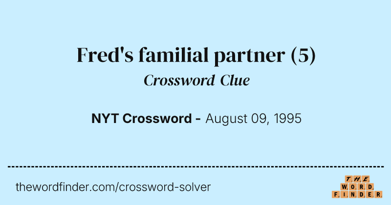 Fred's familial partner crossword clue image