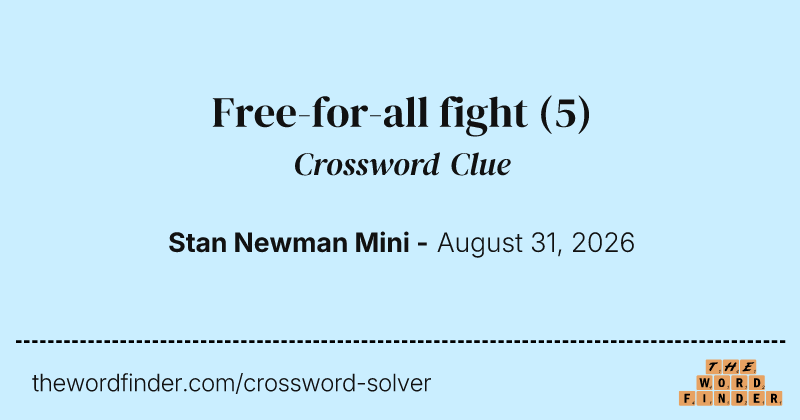 Free-for-all fight crossword clue image