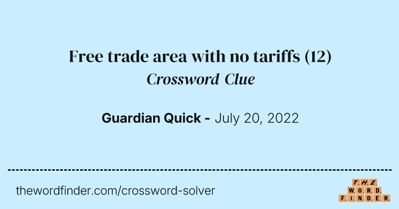 Free trade area with no tariffs crossword clue image