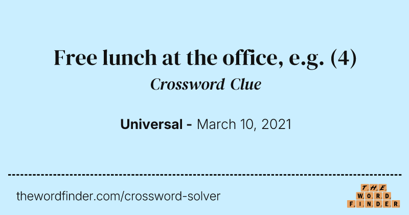 Free lunch at the office, e.g. crossword clue image