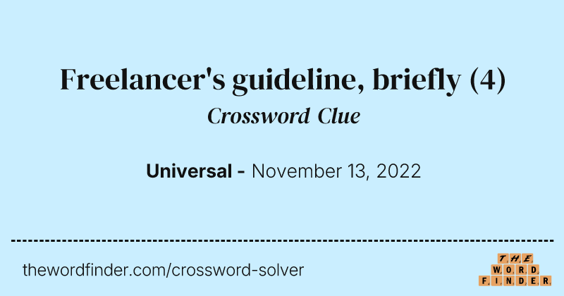Freelancer's guideline, briefly crossword clue image