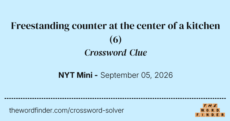 Freestanding counter at the center of a kitchen crossword clue image