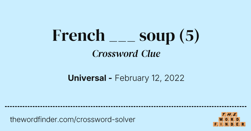 French ___ soup crossword clue image
