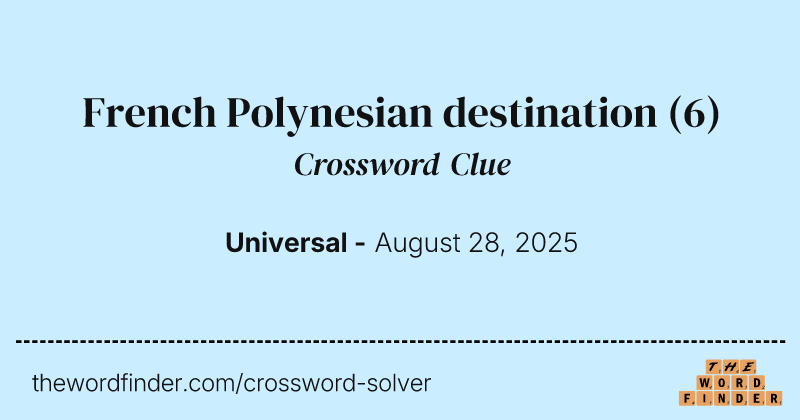 French Polynesian destination crossword clue image
