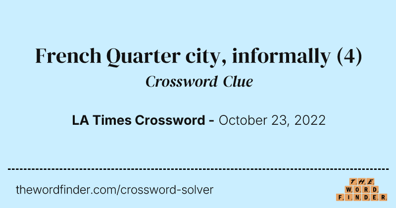 French Quarter city, informally crossword clue image