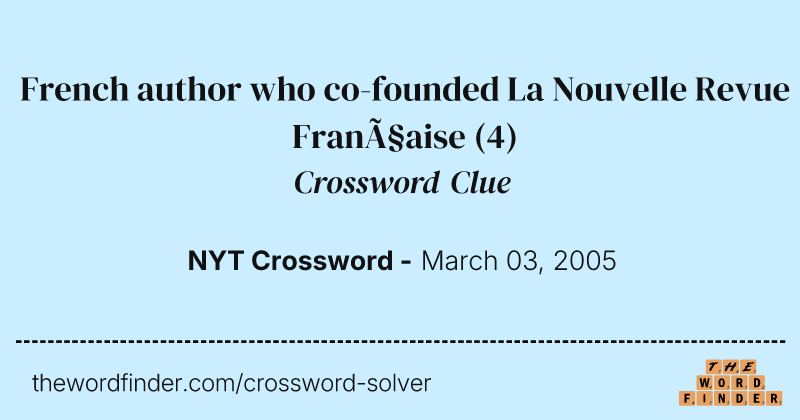 French author who co-founded La Nouvelle Revue Française crossword clue image