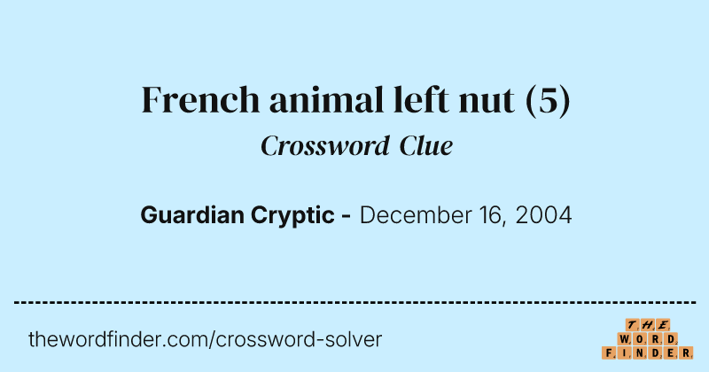 French animal left nut crossword clue image