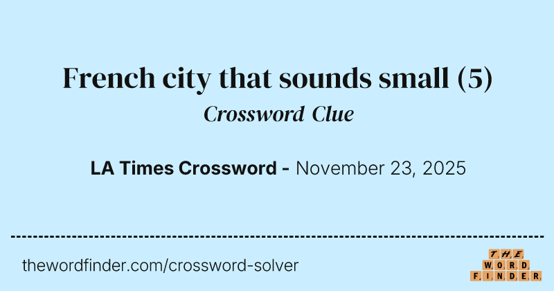 French city that sounds small crossword clue image