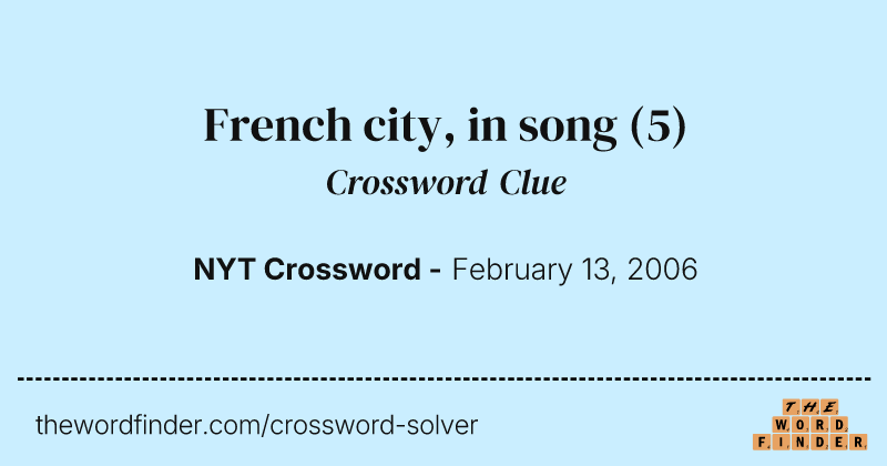 French city, in song crossword clue image
