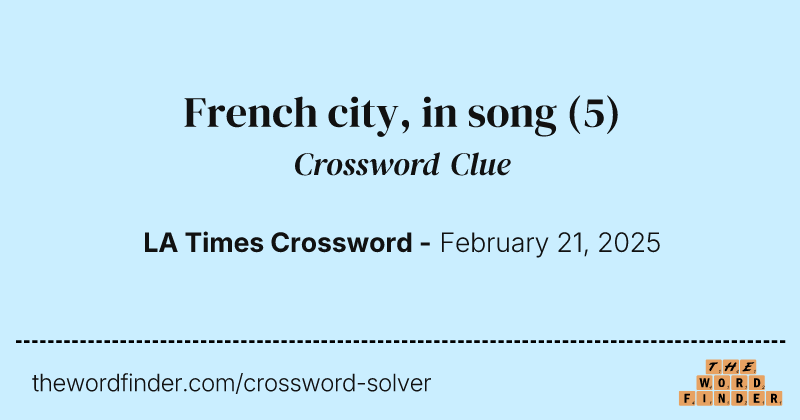 French city, in song crossword clue image
