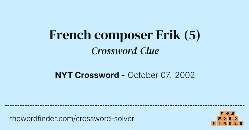 French composer Erik crossword clue image