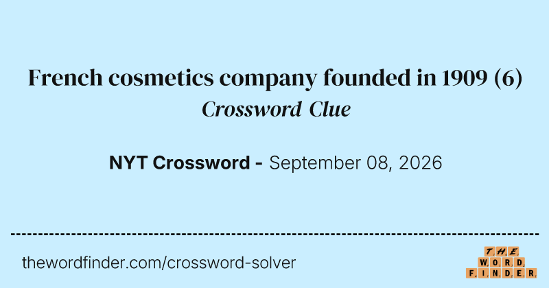 French cosmetics company founded in 1909 crossword clue image