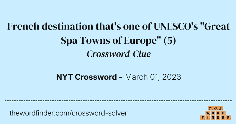 French destination that's one of UNESCO's "Great Spa Towns of Europe" crossword clue image