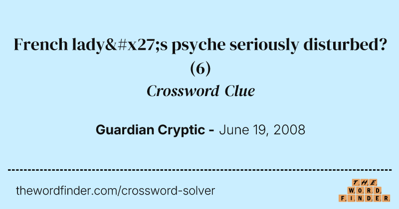 French lady's psyche seriously disturbed? crossword clue image
