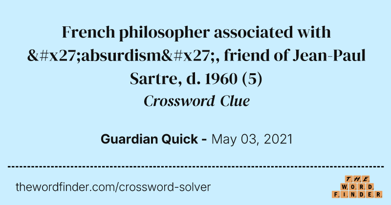 French philosopher associated with 'absurdism', friend of Jean-Paul Sartre, d. 1960 crossword clue image