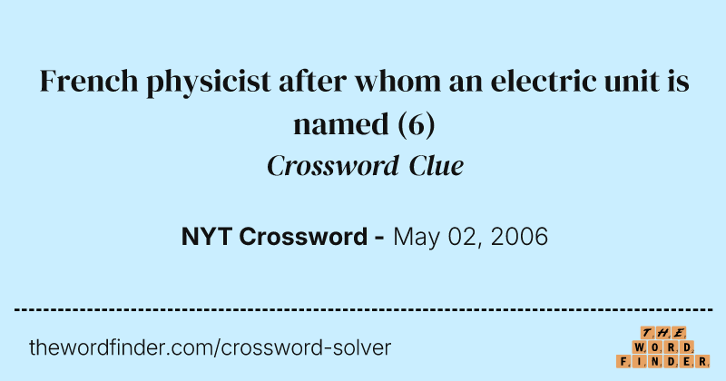 French physicist after whom an electric unit is named crossword clue image
