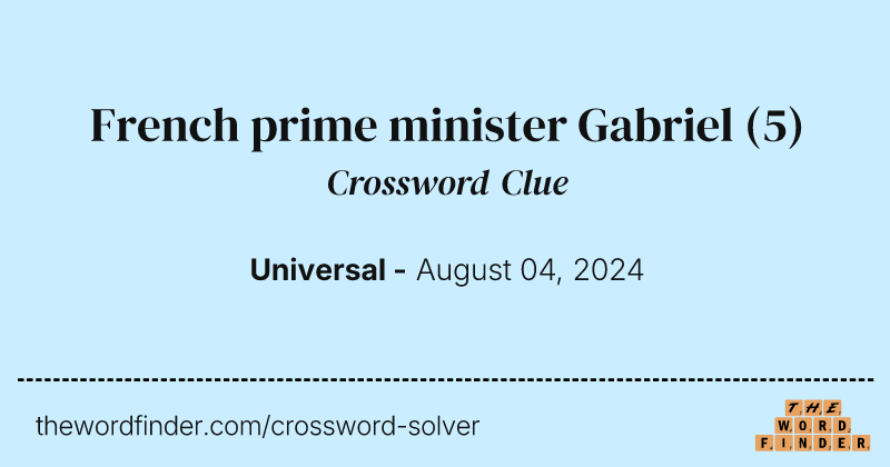 French prime minister Gabriel crossword clue image