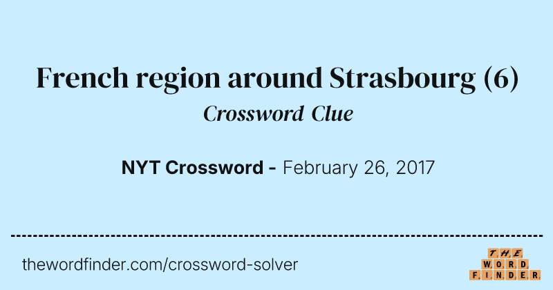 French region around Strasbourg crossword clue image