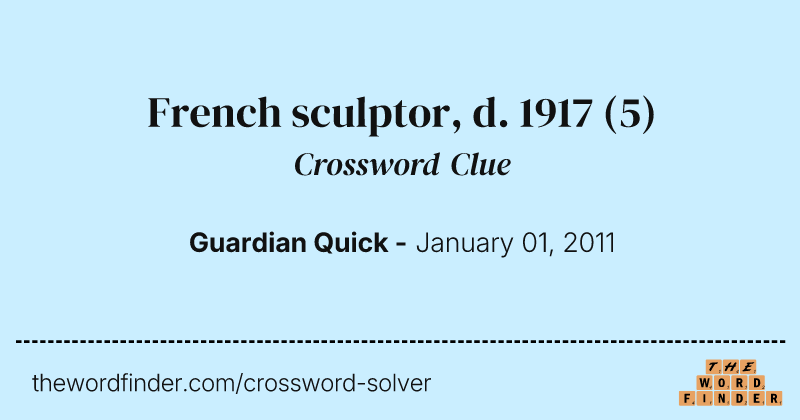 French sculptor, d. 1917 crossword clue image