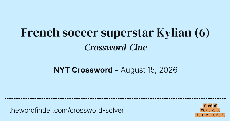 French soccer superstar Kylian crossword clue image