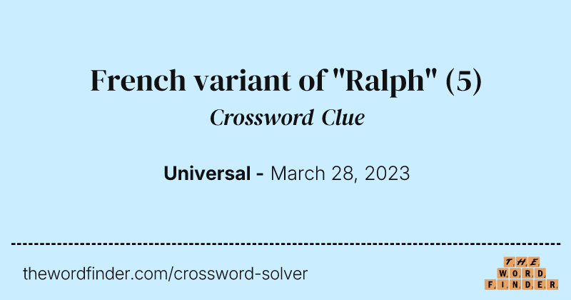 French variant of "Ralph" crossword clue image