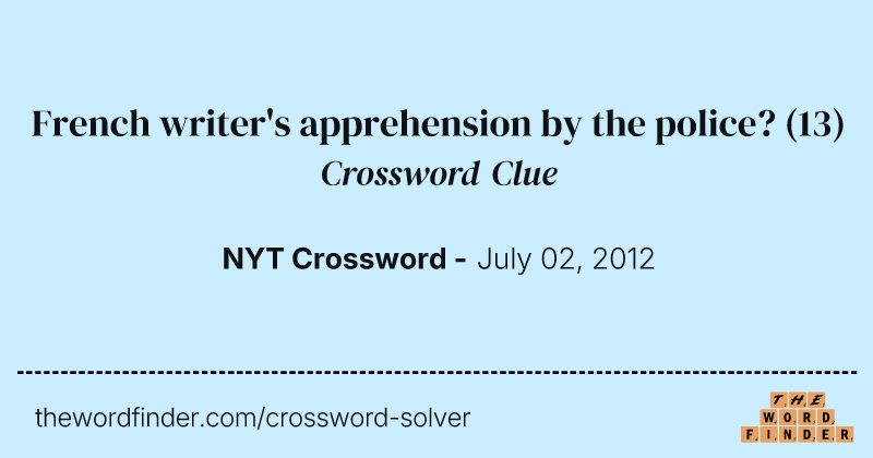 French writer's apprehension by the police? crossword clue image