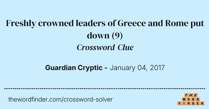 Freshly crowned leaders of Greece and Rome put down crossword clue image