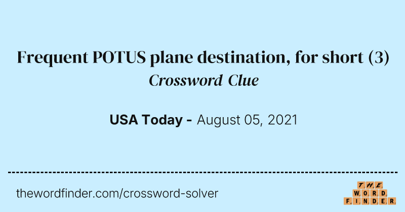 Frequent POTUS plane destination, for short crossword clue image