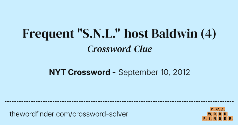 Frequent "S.N.L." host Baldwin crossword clue image