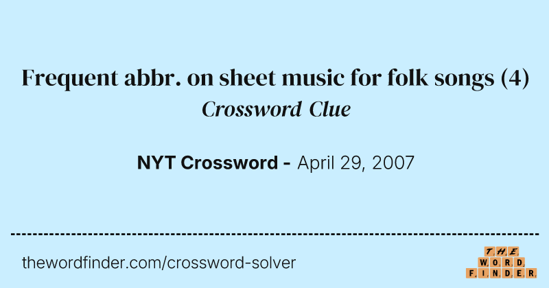 Frequent abbr. on sheet music for folk songs crossword clue image
