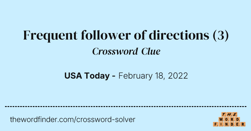 Frequent follower of directions crossword clue image