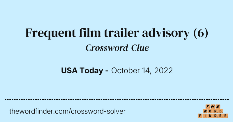Frequent film trailer advisory crossword clue image