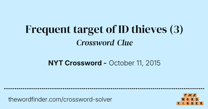 Frequent target of ID thieves crossword clue image